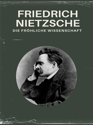 cover image of Die fröhliche Wissenschaft--Nietzsche alle Werke